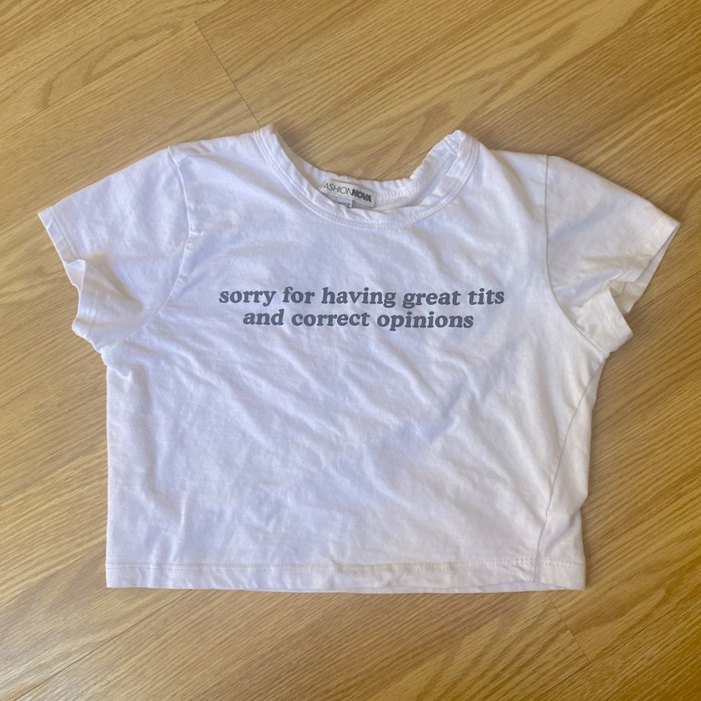 Sorry not sorry 😉 Size XSMALL baby tee Fashion Nova